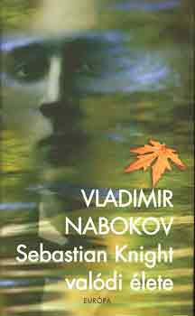 Vladimir Nabokov - Sebastian Knight valdi lete