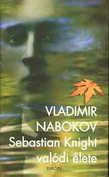 Vladimir Nabokov - Sebastian Knight val�di �lete