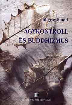 Migray Em�d - Agykontroll �s buddhizmus