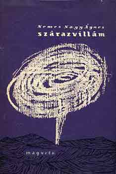 Nemes Nagy �gnes - Sz�razvill�m