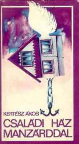 Ugrin Aranka Kertész Ákos (szerk.) - Családi ház manzárddal