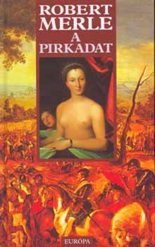 Robert Merle - A pirkadat