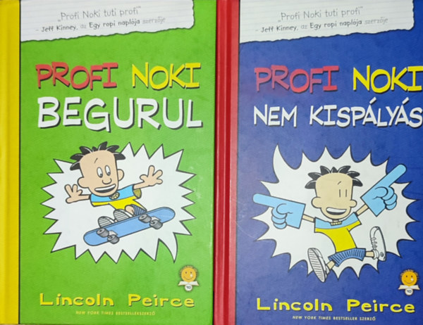 Lincoln Peirce - 2db knyv a Profi Noki tuti profi sorozatbl - Lincoln Peirce-Profi Noki nem kisplys; Profi Noki begurul