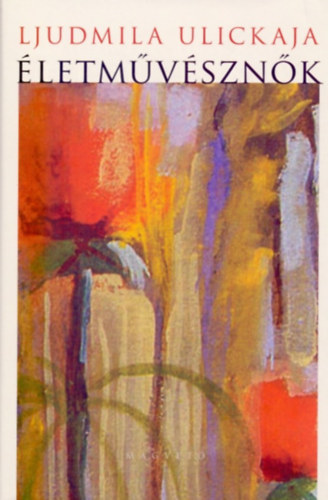 Ljudmila Ulickaja - �letm�v�szn�k