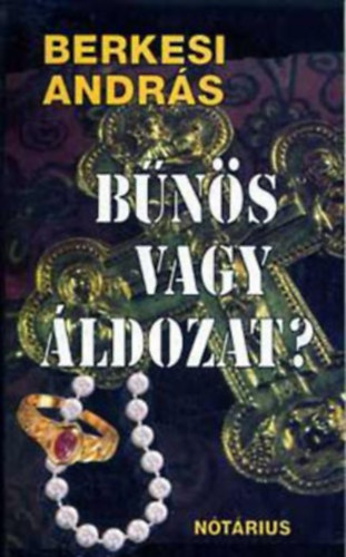 B�n�s vagy �ldozat?