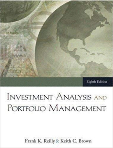 Keith C. Brown Frank K. Reilly - Investment Analysis and Portfolio Management
