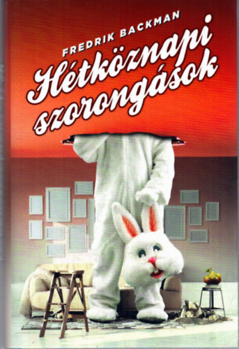 Fredrik Backman - H�tk�znapi szorong�sok