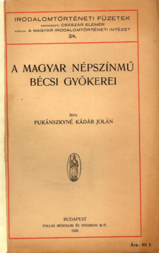 Pukánszkyné Kádár Jolán - A magyar népszínmű bécsi gyökerei