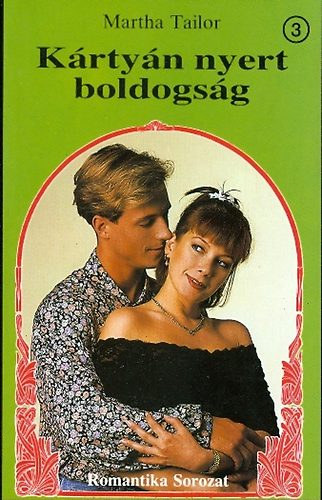 Martha Tailor - Kártyán nyert boldogság (Romantika)