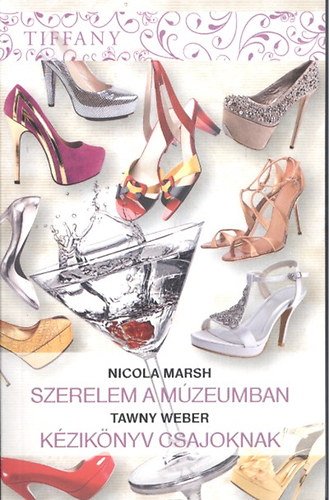 Nicola, Weber, Tawny Marsh - Szerelem a m�zeumban - K�zik�nyv csajoknak