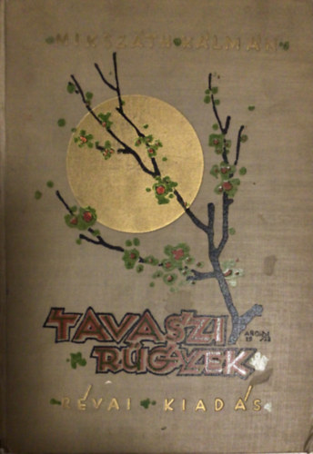 Miksz�th K�lm�n - Tavaszi r�gyek