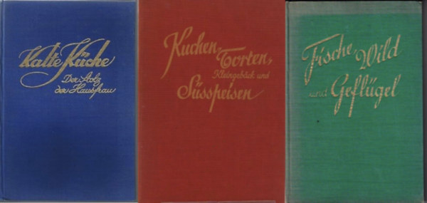 Frau F. Nietlispach - Kuchen Torten, Kleingebäck und Süßspeisen; Kalte Küche der Stolz der Hausfrau; Fische, Wild und Geflügel