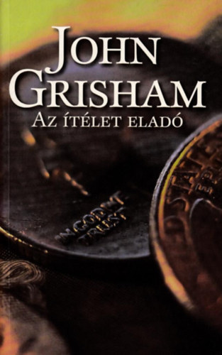 John Grisham - Az tlet elad