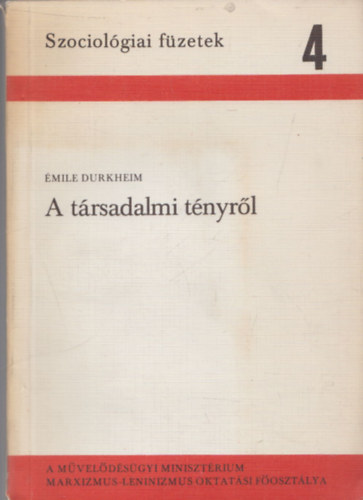 mile Durkheim - A trsadalmi tnyrl (Szociolgiai Fzetek 4.)