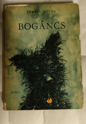 Szerz� Fekete Istv�n Szerkeszt� Majt�nyi Zolt�n Grafikus Zsoldos Vera - Bog�ncs - �t�dik kiad�s (Zsoldos Vera rajzaival)