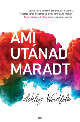 Ashley Woodfolk - Ami utnad maradt