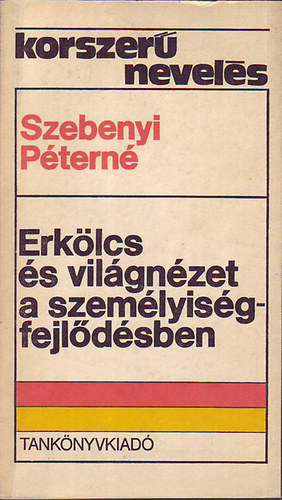 Szebenyi Ptern - Erklcs s vilgnzet a szemlyisgfejldsben