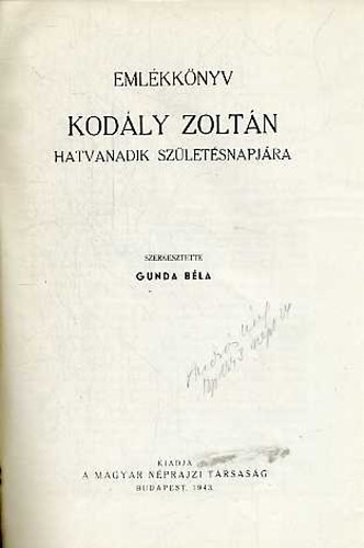 Gunda Bla  (szerk.) - Emlkknyv Kodly Zoltn hatvanadik szletsnapjra