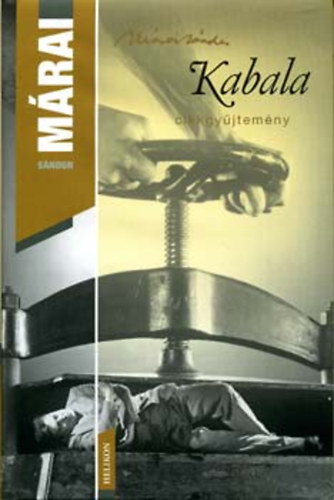 M�rai S�ndor - Kabala - Cikkgy�jtem�ny