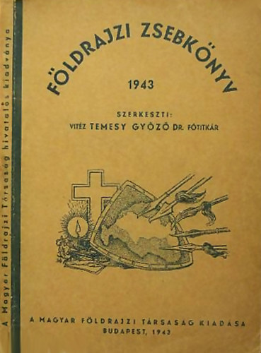 Dr. Temesy Győző - Földrajzi zsebkönyv 1943