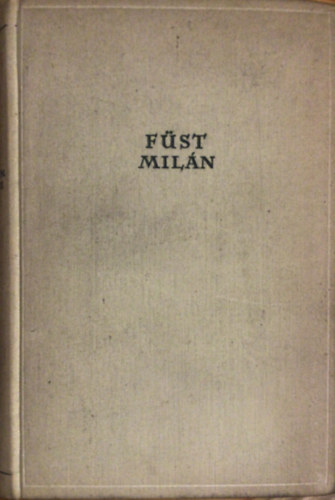 F�st Mil�n - A feles�gem t�rt�nete (St�rr kapit�ny feljegyz�sei)