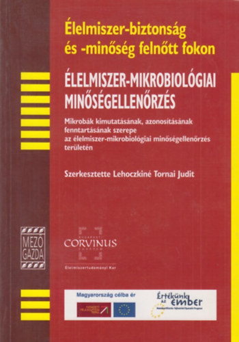 Lehoczkin Tornai Judit  (szerk.) - lelmiszer-mikrobiolgiai minsgellenrzs
