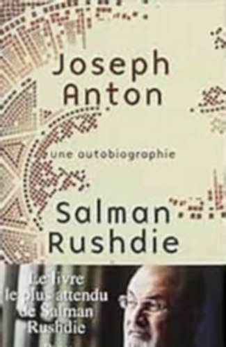 Salman Rushdie - Joseph Anton -une Autobiografie