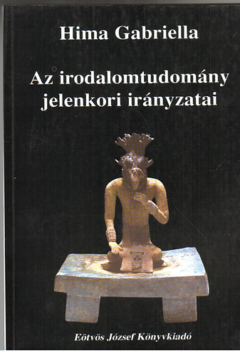 Gabriella Hima - Az irodalomtudomány jelenkori irányzatai