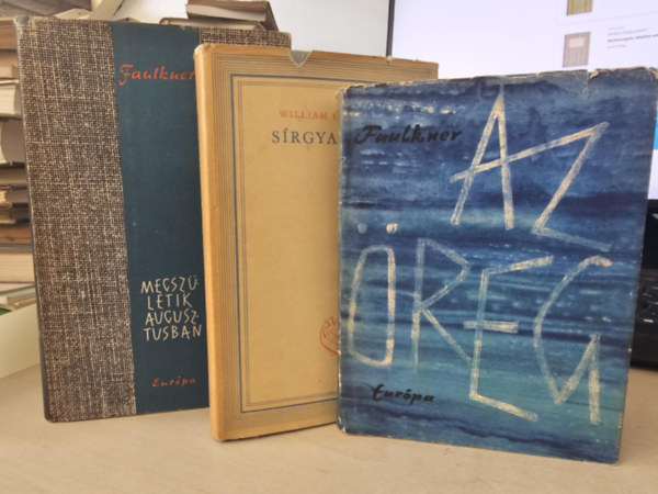 William Faulkner - 3db Faulkner ktet, KNYVMENT AJNLAT: Megszletik augusztusban+ Srgyalzk+ Az reg
