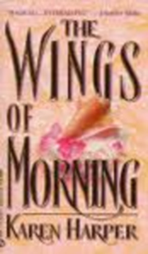 Karen Harper - The Wings of Morning