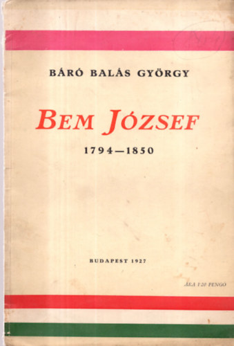 B�r� Bal�s Gy�rgy - Bem J�zsef - 1794-1850