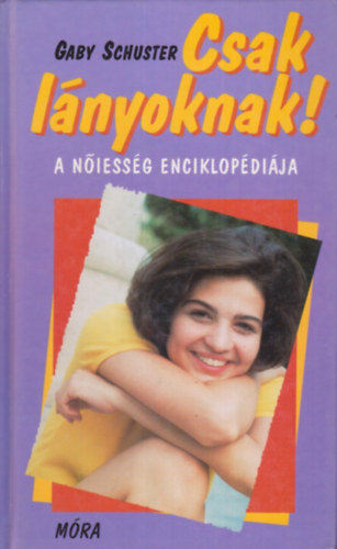 Gaby Schuster - Csak lnyoknak! (a niessg enciklopdija)