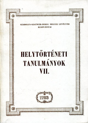 Dr. Gyarmathy Zsigmond  (szerk) - Helyt�rt�neti tanulm�nyok VII.