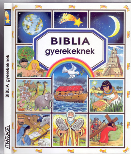 milie Beaumont - Biblia gyerekeknek (Colette David s Isabella Misso illusztrciival)