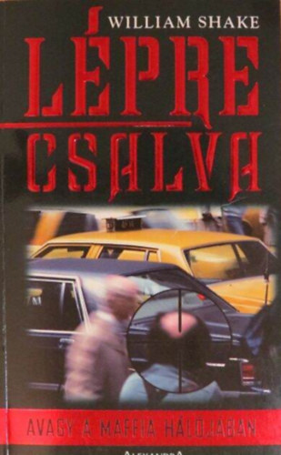 William Shake - Lépre csalva - avagy a maffia hálójában