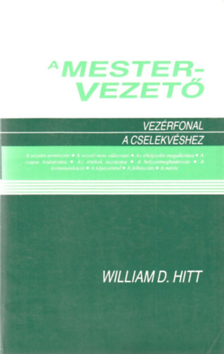 William D. Hitt - A mestervezet� - Vez�rfonal a cselekv�shez