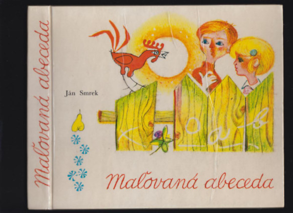 Ján Smrek - Maľovaná abeceda /il. Jozef Baláž/ Festett ábécé, szlovák nyelvű mesekönyv