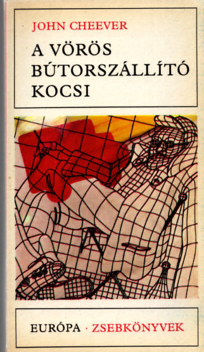 John Cheever - A vrs btorszllt kocsi