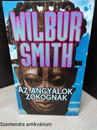 Wilbur Smith - Az angyalok zokognak (sajt kppel)
