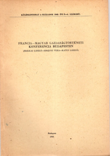 Francia-magyar gazdas�gt�rt�neti konferencia Budapesten- K�l�nlenyomat