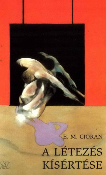 E. M. Cioran - A ltezs ksrtse
