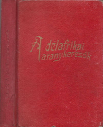 Laurie A. - A délafrikai aranykeresők