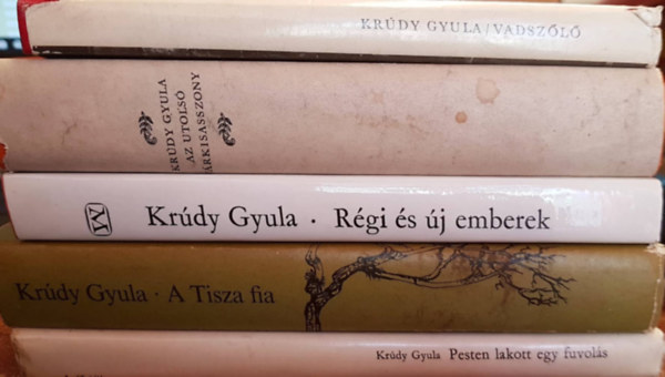 Krdy Gyula - 5 db Krdy Gyula ktet: Vadszl, Pesten lakott egy fuvols, A Tisza fia, Az utols vrkisasszony, Rgi s j emberek