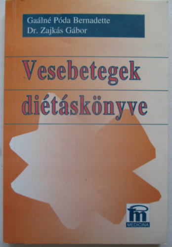 Ga�ln� P�da B.-Dr. Zajk�s G. - Vesebetegek di�t�sk�nyve