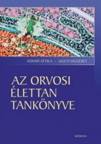 Fonyó Attila - Az orvosi élettan tankönyve