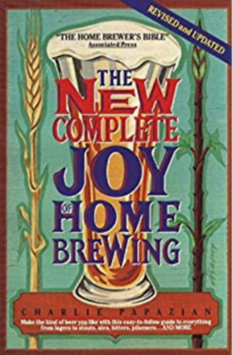Charles Papazian - The New Complete Joy of Home Brewing