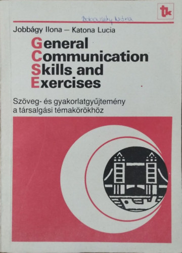 Jobbgy Ilona; Katona Lucia - General Communication Skills and Exercises