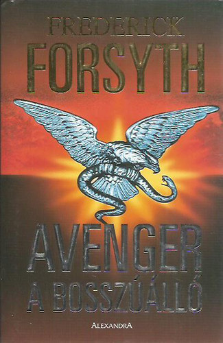 Frederick Forsyth - Avenger - A bosszll
