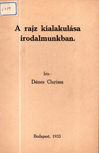 Dnes Clarissa - A rajz kialakulsa irodalmunkban