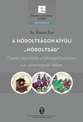 Sz. Simon Éva - A hódoltságon kívüli "hódoltság"